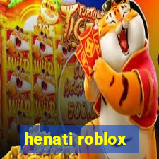 henati roblox